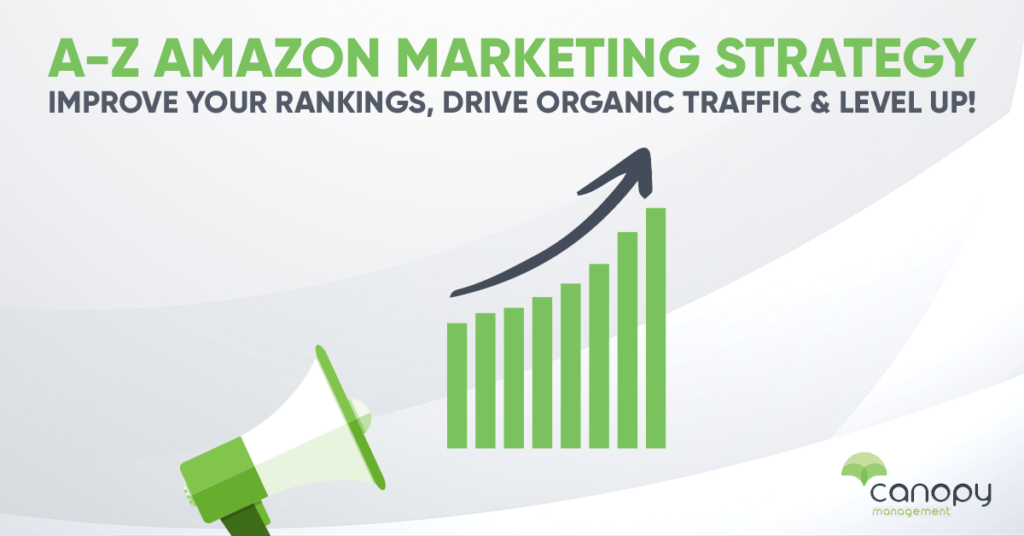  A branded infographic featuring Canopy Management and the caption "A-Z Amazon Marketing Strategy: Improve Your Rankings, Drive Organic Traffic & Level Up