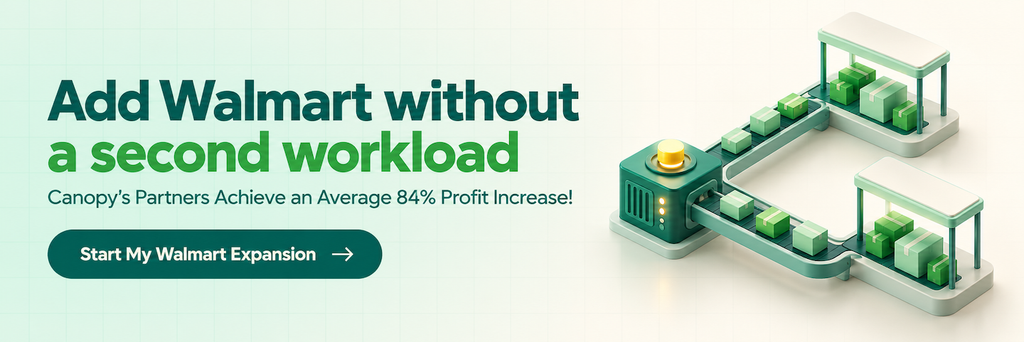 Add Walmart without a second workload. Canopy’s partners achieve an average 84% profit increase. Start your Walmart expansion.