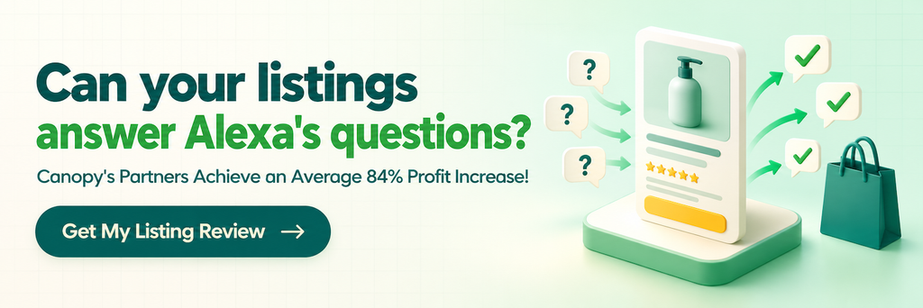 Can your listings answer Alexa's questions? Canopy's partners achieve an average 84% profit increase. Get a listing review.
