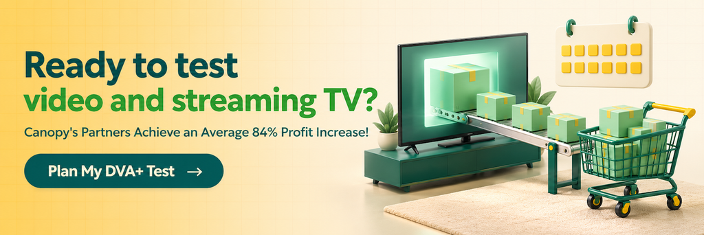 Ready to test video and streaming TV? Canopy's partners achieve an average 84% profit increase. Plan your DVA+ test.