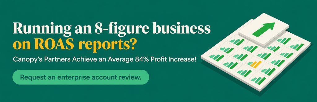 Canopy Management CTA: running an 8-figure Amazon business on ROAS reports? Request an enterprise account review.